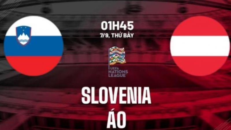 Soi Kèo Slovenia vs Áo 1h45 ngày 7/9 - Khuôn khổ UEFA