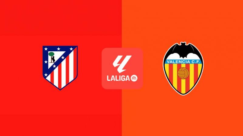 Nhận định Atletico Madrid vs Valencia, 02h00 ngày 16/09/2024