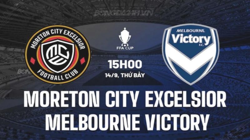 Soi kèo Moreton City Excelsior vs Melbourne Victory 14/9