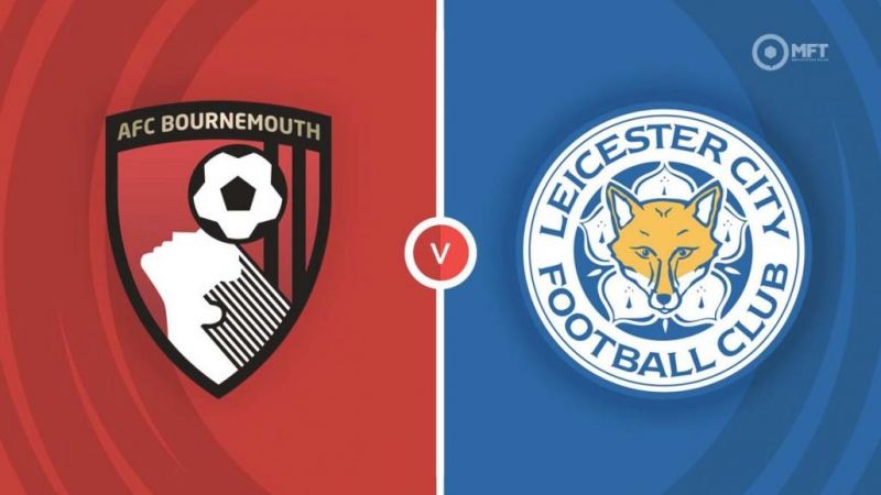 Nhận định và phân tích Leicester vs Bournemouth ngày 05-10